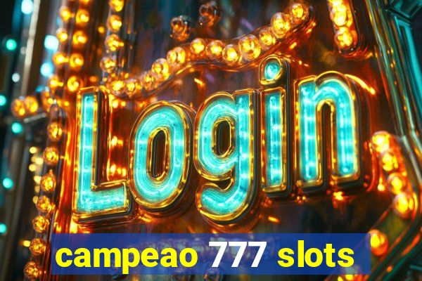 campeao 777 slots